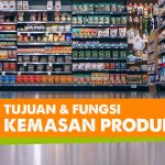 5 Tujuan dan Fungsi Kemasan Produk