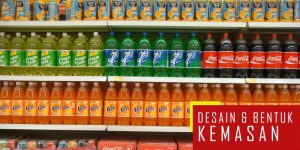 Read more about the article Desain dan Bentuk Kemasan (Packaging)